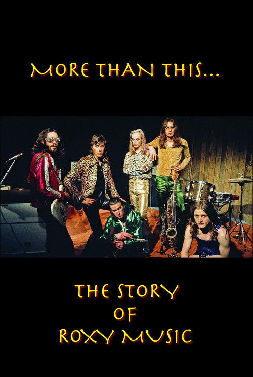 Roxy Music: More Than This - The Story of Roxy Music (2009) poster