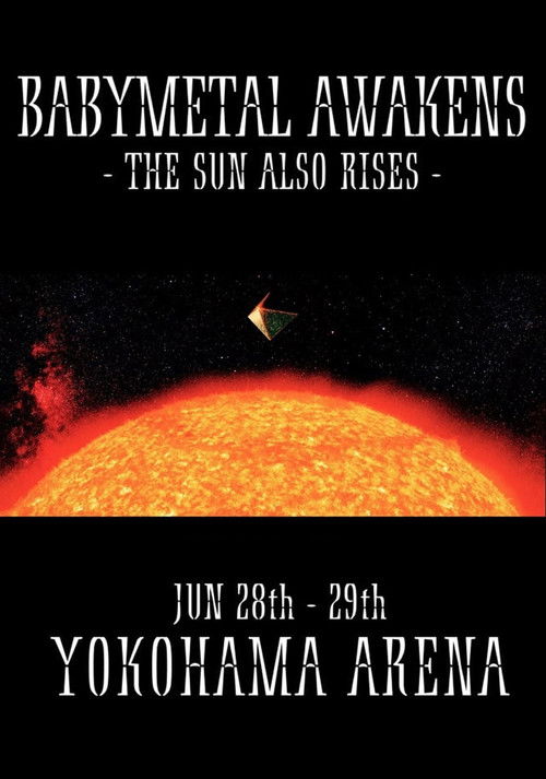 BABYMETAL AWAKENS - THE SUN ALSO RISES (2019) poster