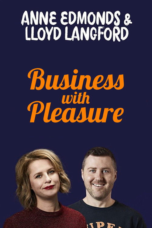 Anne Edmonds & Lloyd Langford: Business With Pleasure (2021) poster