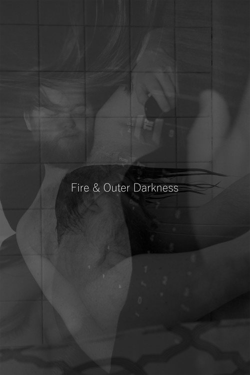 Fire & Outer Darkness poster