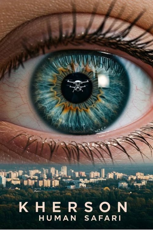 Kherson: Human Safari (2025) poster