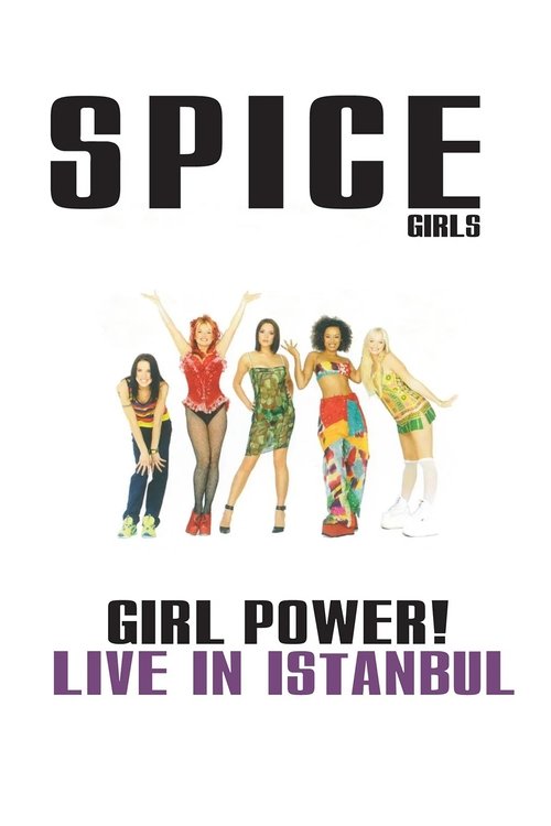 Spice Girls: Girl Power! Live in Istanbul (1997) poster