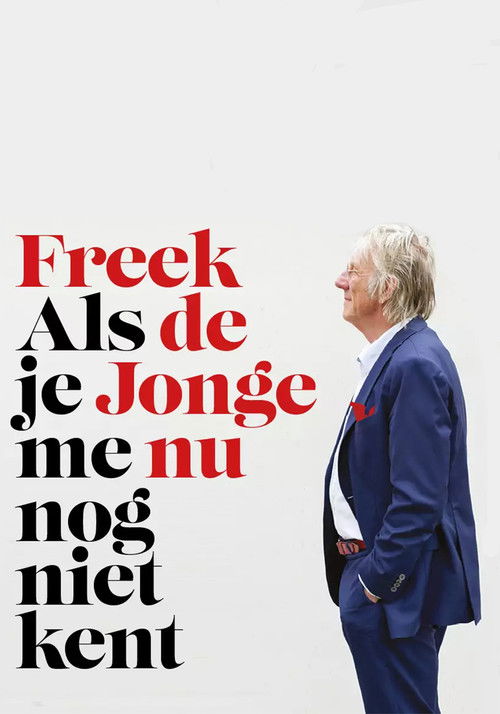 Freek de Jonge - Als je me nu nog niet kent (2015) poster