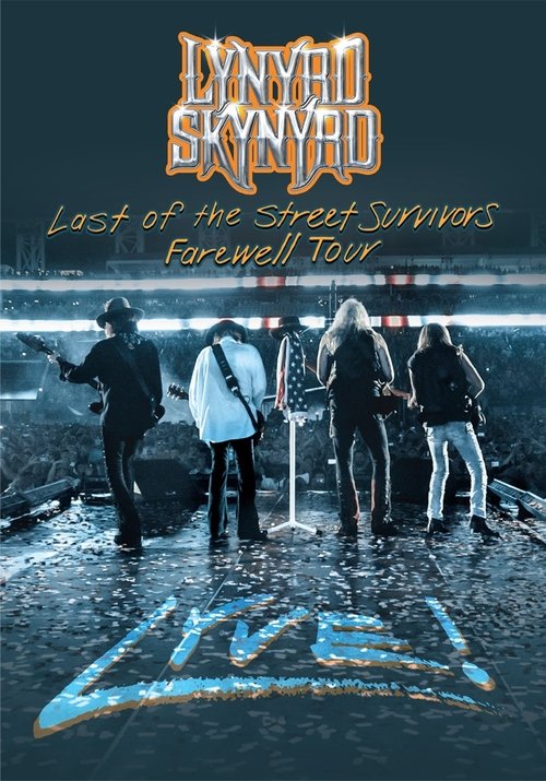 Lynyrd Skynyrd: Last of the Street Survivors Farewell Tour Lyve! (2019) poster