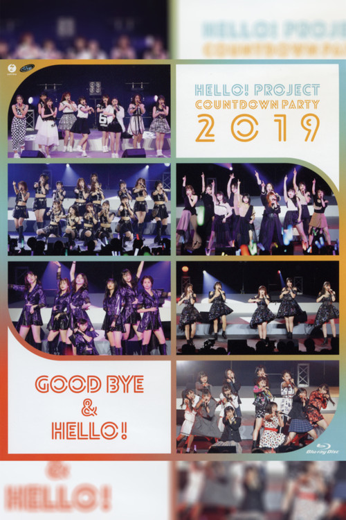 Hello! Project 2019 COUNTDOWN PARTY 2019-2020 ~GOODBYE & HELLO!~ (2019) poster