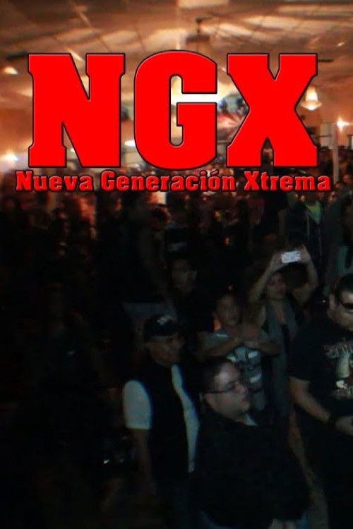 NGX: Nueva Generación Xtrema (2014) poster