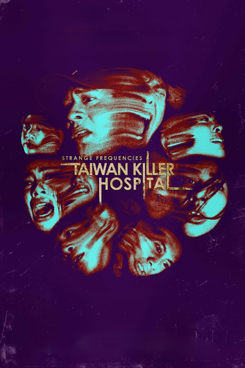 Strange Frequencies: Taiwan Killer Hospital (2024) poster
