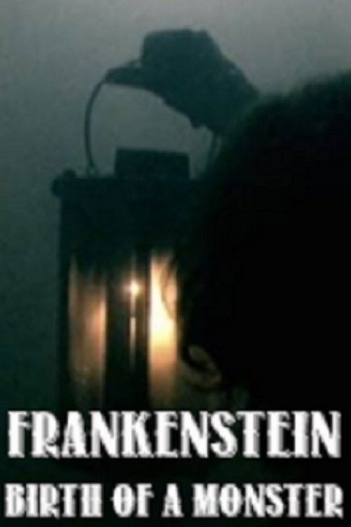 Frankenstein: Birth of a Monster (2003) poster