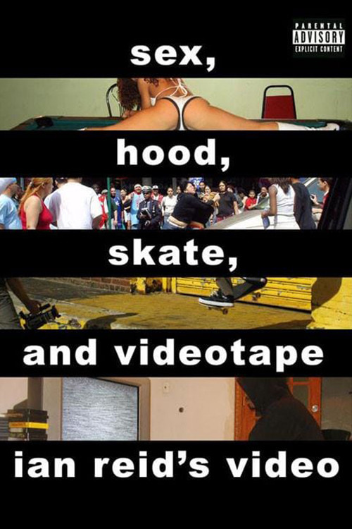 Sex, Hood, Skate, and Videotape (2006) poster