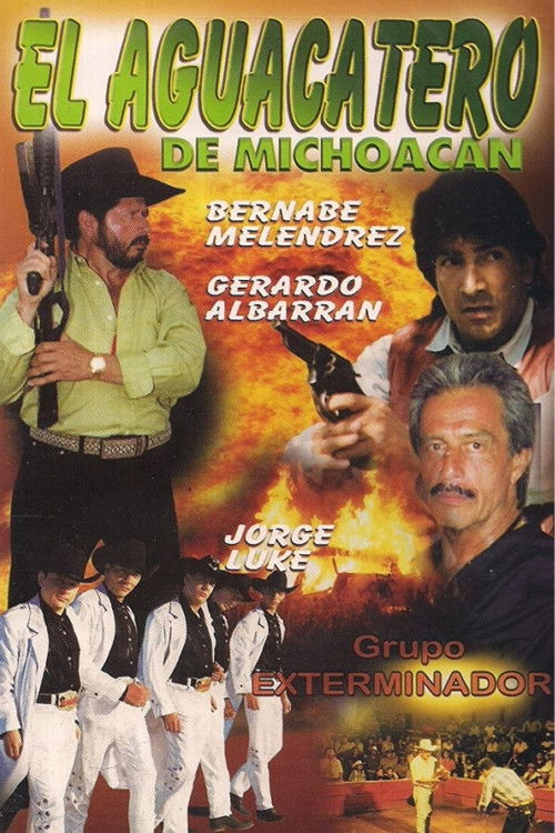 El Aguacatero De Michoacan (2002) poster