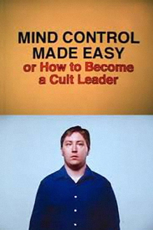 Mind Control Made Easy or How to Become a Cult Leader (1999) poster