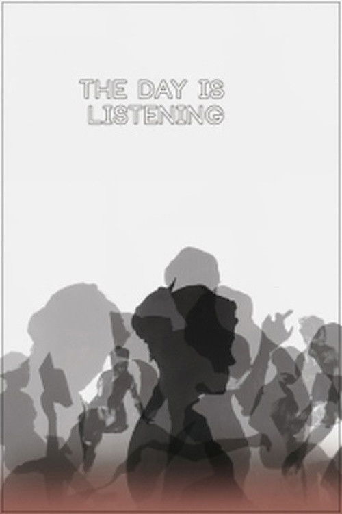 The Day Is Listening (2013) poster