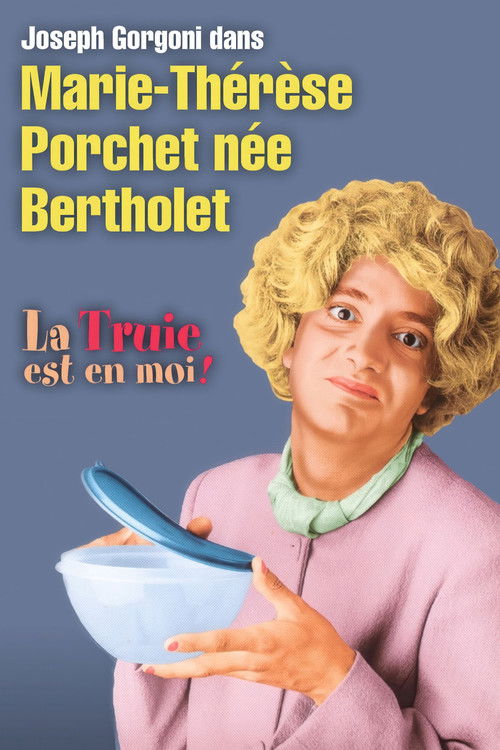 Marie-Thérèse Porchet, née Bertholet - La Truie est en moi ! (1996) poster