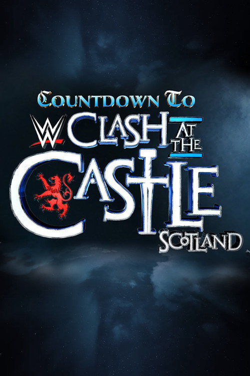 Countdown to WWE Clash at the Castle: Scotland (2024) poster