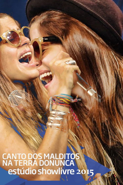 Canto dos Malditos na Terra do Nunca - Estúdio Showlivre 2015 poster