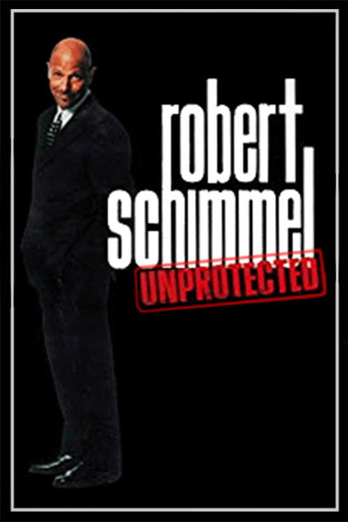 Robert Schimmel: Unprotected (1999) poster