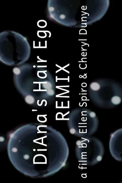 DiAna's Hair Ego Remix (2017) poster