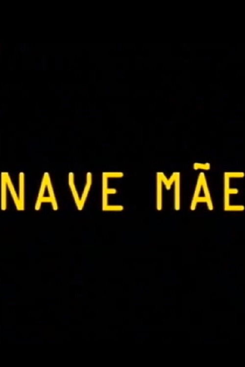 Nave Mãe (2004) poster