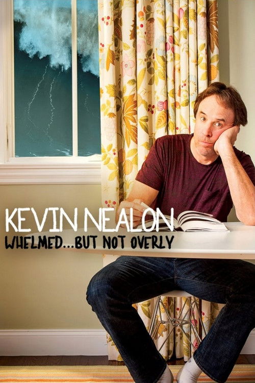Kevin Nealon: Whelmed, But Not Overly (2012) poster