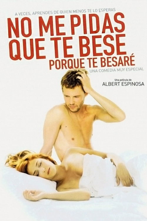No me pidas que te bese, porque te besaré (2008) poster