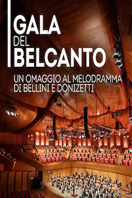 Gala del Belcanto - Omaggio al melodramma di Bellini e Donizetti (2021) poster