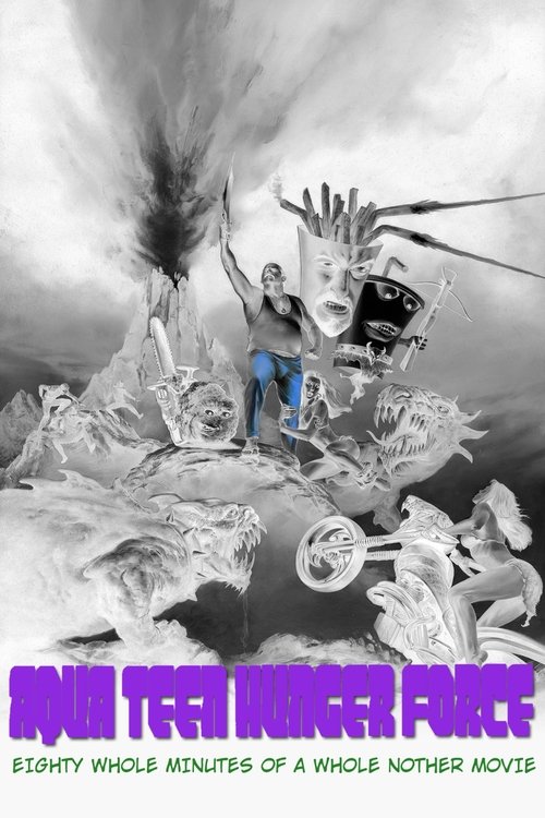Aqua Teen Hunger Force Eighty Minutes of a Whole Nother Movie (2007) poster