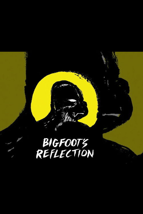 Bigfoot's Reflection (2007) poster