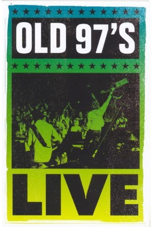 Old 97's: Live (2005) poster