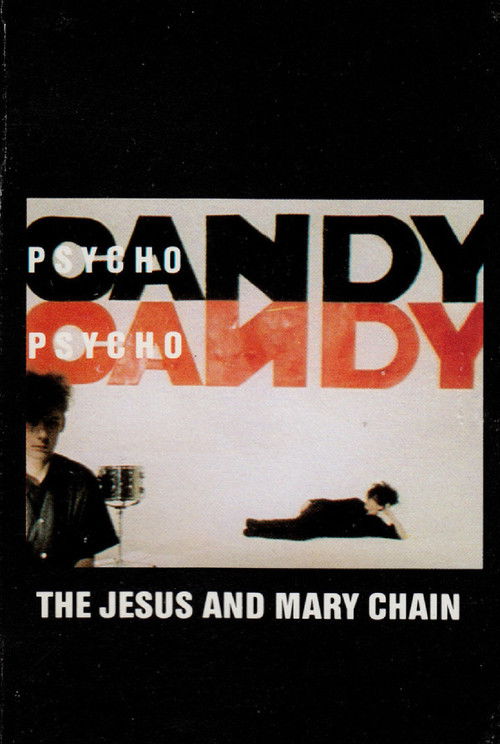 The Jesus and Mary Chain: Psychocandy (2011) poster