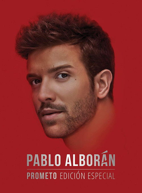 Pablo Alborán - Prometo - Edicion Especial (2018) poster