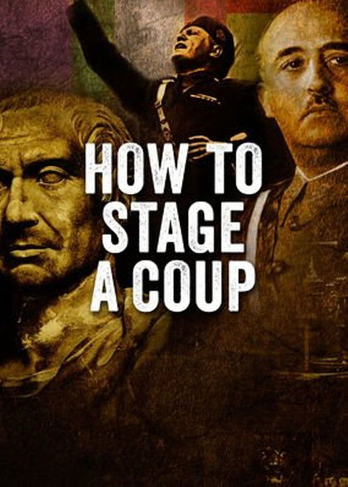 How to Stage a Coup (2017) poster