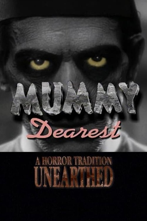 Mummy Dearest: A Horror Tradition Unearthed (2000) poster