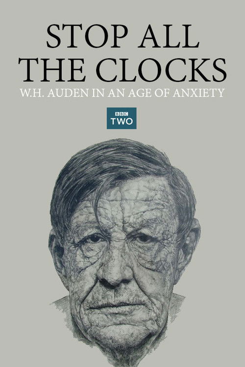 Stop All the Clocks: W.H. Auden in an Age of Anxiety (2017) poster
