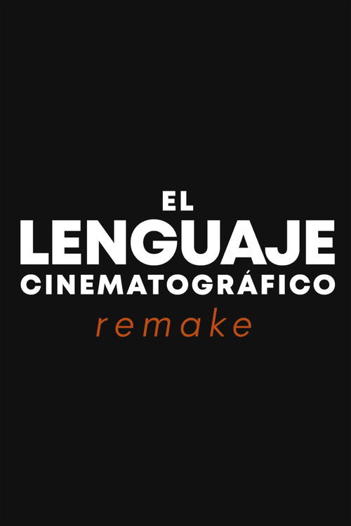 El lenguaje cinematográfico REMAKE (2025) poster