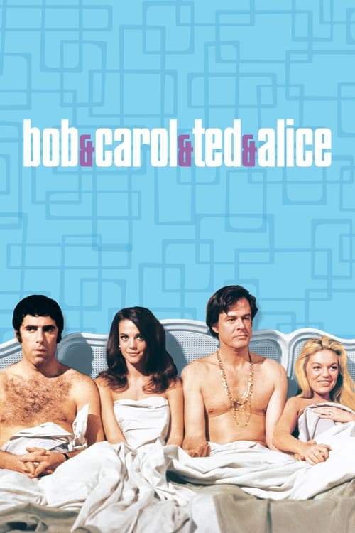 Bob & Carol & Ted & Alice (1969) poster