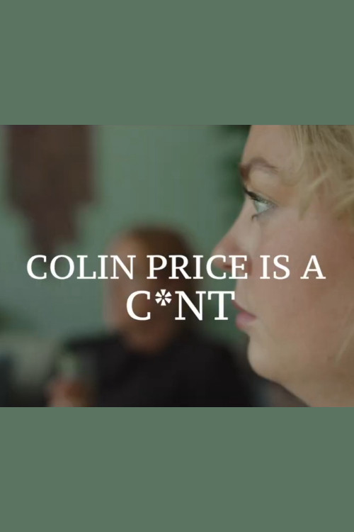 Colin Price is a C*nt (2025) poster