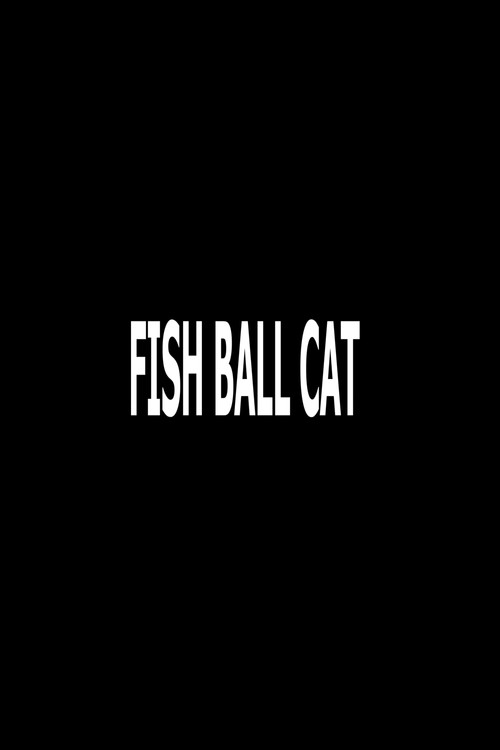 Fish Ball Cat (2012) poster