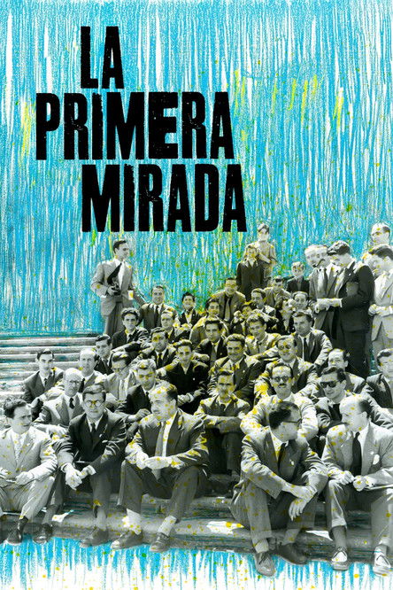 La primera mirada: historia de una escuela de cine (2024) poster