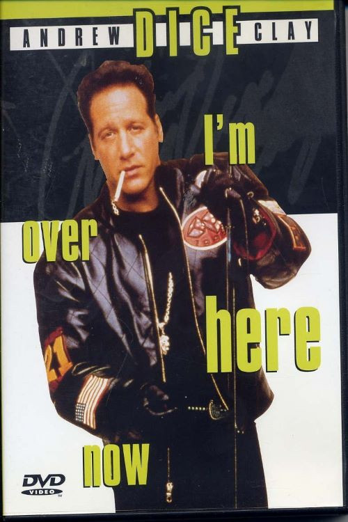 Andrew Dice Clay: I'm Over Here Now (2000) poster