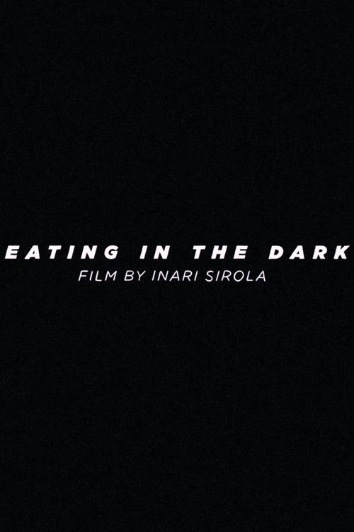Eating in the Dark (2021) poster