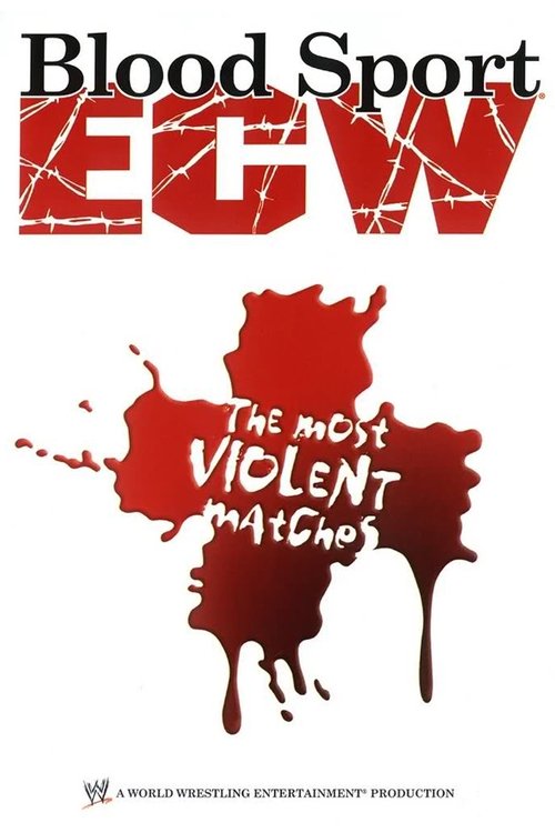 ECW: Bloodsport  The Most Violent Matches (2006) poster