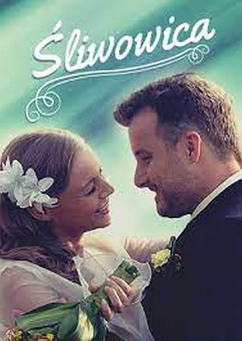Śliwowica (2013) poster