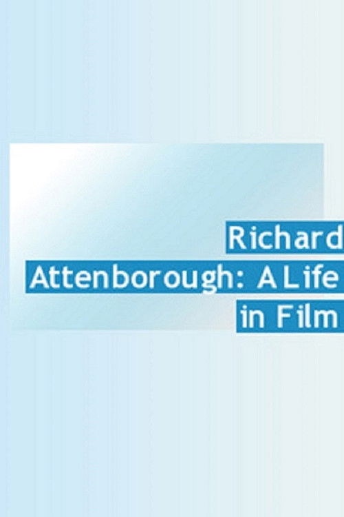 Richard Attenborough: A Life in Film (2014) poster