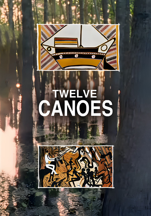 Twelve Canoes (2009) poster