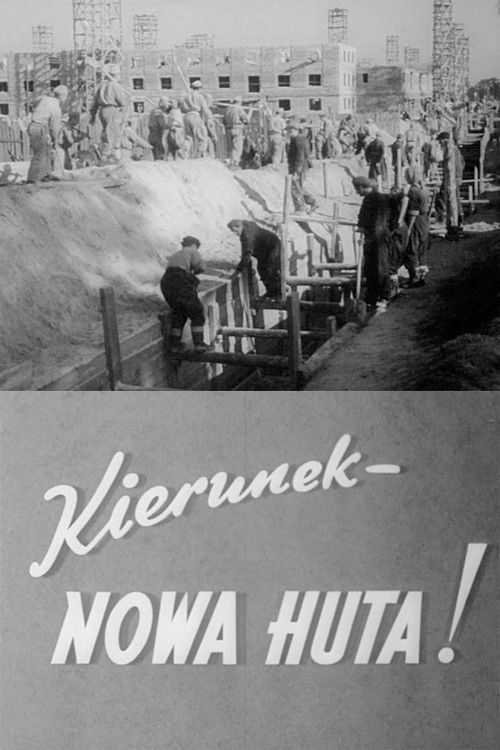 Kierunek - Nowa Huta! (1951) poster