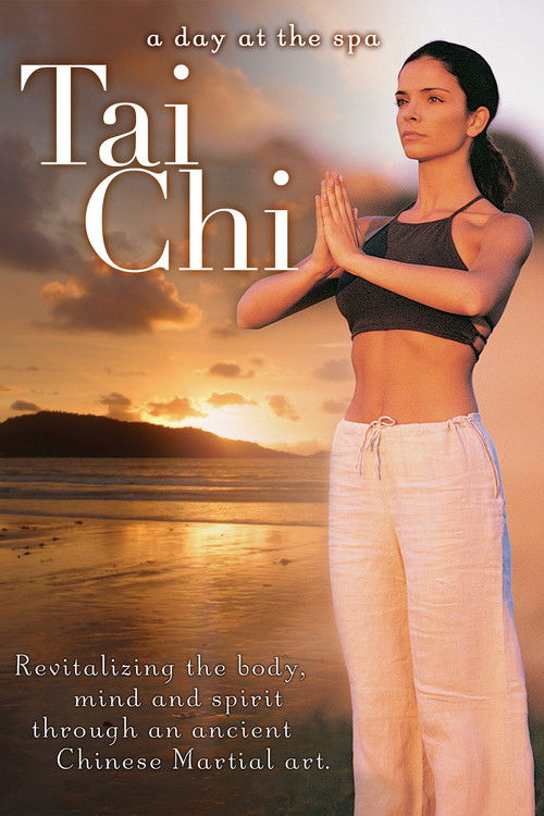 Tai Chi: Revitalizing the Body, Mind and Spirit Through an Ancient Chinese Martial Art - A Day at the Spa Collection (2004) poster