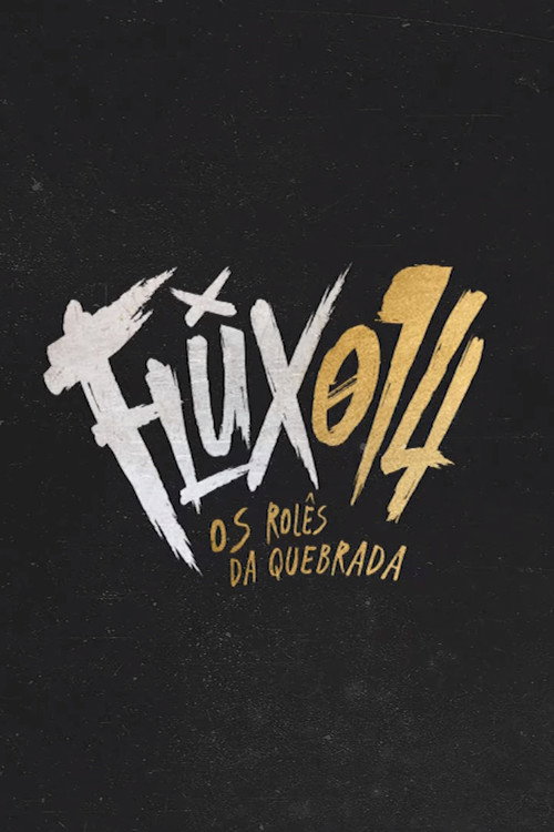 Flux014: os rolês da quebrada (2019) poster