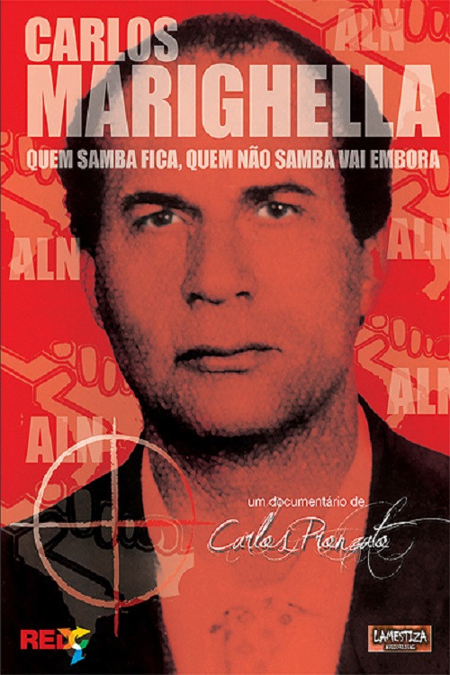 Carlos Marighella: quem samba fica, quem não samba vai embora (2012) poster