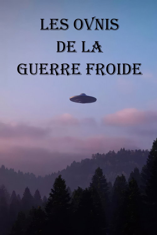 UFO's, Lügen und der Kalte Krieg (2005) poster