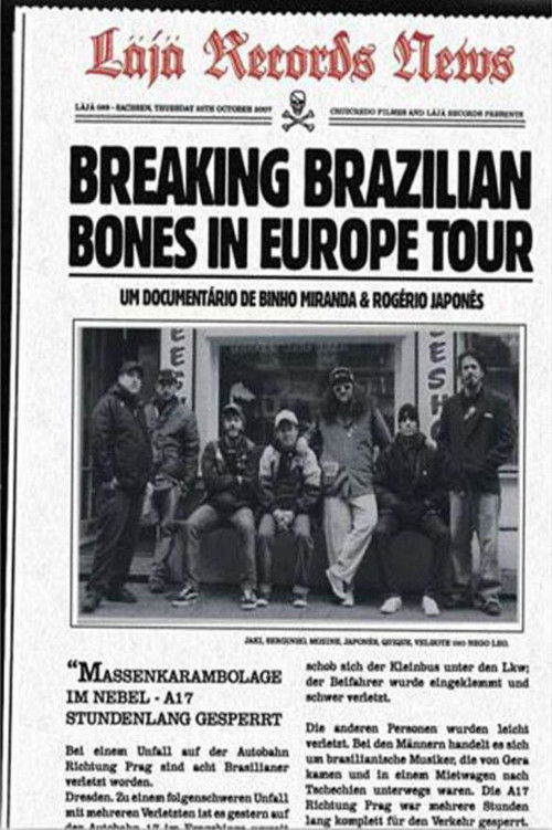 Breaking Brazilian Bones in Europe Tour (2007) poster